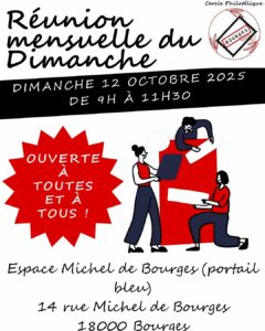 Le Cercle Philatélique de Bourges organise une réunion mensuelle le Dimanche 12 Octobre 2025, de 9h à 11h30 à l'Espace Michel de Bourges (portail bleu), 14 rue Michel de Bourges, 18000 BOURGES. Cette réunion est ouverte à toutes et à tous.